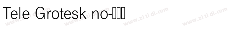 Tele Grotesk no字体转换